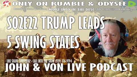 JOHN AND VON LIVE | S02EP22 TRUMP LEADS 5 SWING STATES