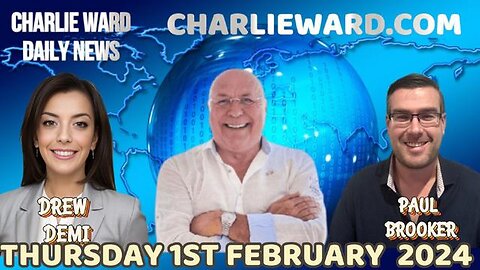 JOIN CHARLIE WARD DAILY NEWS WITH PAUL BROOKER & DREW DEMI -THURSDAY 1ST FEBRUARY 2024