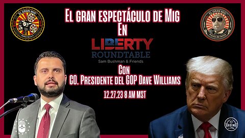 MESA REDONDA LIBERTAD CON C.O. PRESIDENTE DEL GOP DAVE WILLIAMS |EP190