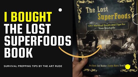 The Lost SuperFoods Review - I Bought It! | 26 Topics I Covered Inside Of This Book | Survival book