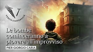 Le bombe cominceranno a piovere all’improvviso – Pier Giorgio Caria