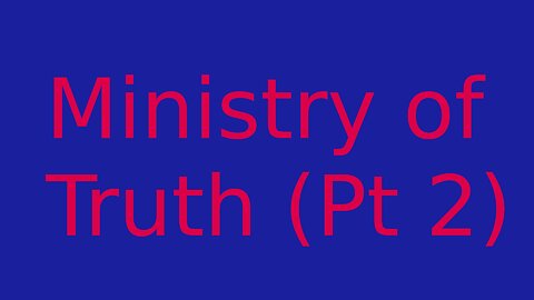 Ministry of Truth under review
