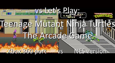 vs Let's Play: Teenage Mutant Ninja Turtles The Arcade Game on NES vs Xbox 360 Port