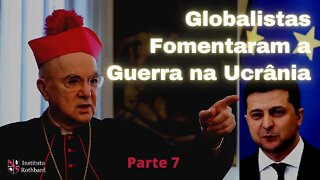 Globalistas Fomentaram a Guerra na Ucrânia para Estabelecer a Tirania da NOM - Parte 7