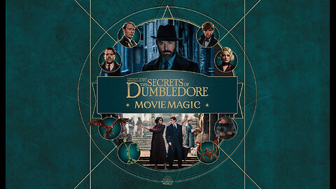 Fantastic Beasts: The Secrets of Dumbledore: Movie Magic