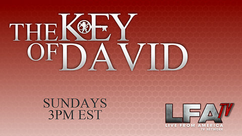 KEY OF DAVID 7.16.23 @3PM: God’s Courageous Leaders