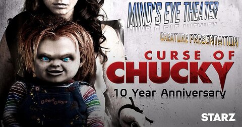 CURSE OF CHUCKY 10 Year Anniversary Watch Party - Mind's Eye Theater