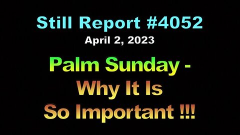 Palm Sunday – What Is It?, 4052