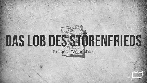 Das Lob des Störenfrieds | Milosz Matuschek
