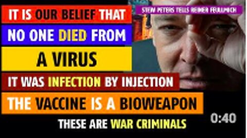 We believe no one died from a virus, Stew Peters tells Reiner Fuellmich