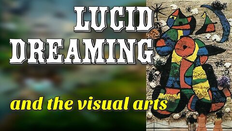 Lucid dreaming and the visual arts