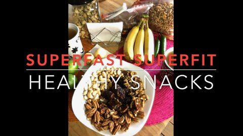 Superfast SuperFit: Healthy Snacks-Dates and Raw Nuts