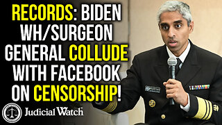 RECORDS: Biden WH/Surgeon General Collude With Facebook on Censorship!