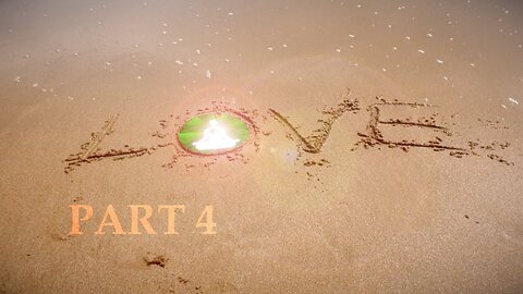 LOVE: Fill yourself [Part 4 of 4] How to bring love and unconditional love down into yourself