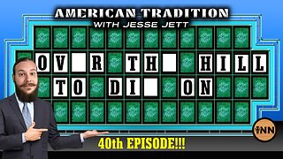 Over The Hill To Die On | American Tradition w/ Jesse Jett #40 @jesse_jett @GetIndieNews