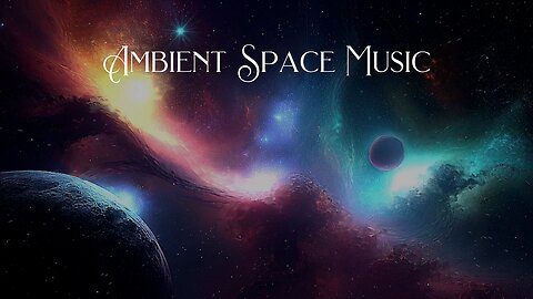 Ambient Space Music, Space Meditation Music, Study Music, Meditation Music, Background Music