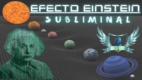 Efecto Einstein - Audio Subliminal 2021.