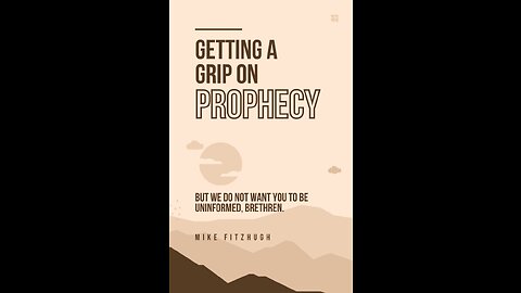 Getting a Grip on Prophecy by Mike Fitzhugh