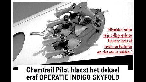 Chemtrail-piloot blaast het deksel eraf OPERATIE INDIGO SKYFOLD _ Verborgen geopolitiek.