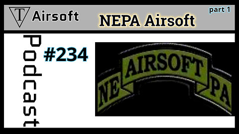 #234: NEPA Airsoft part 1