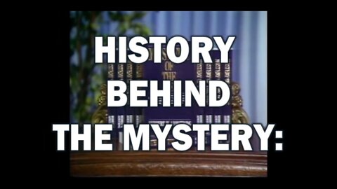 HISTORY BEHIND THE MYSTERY