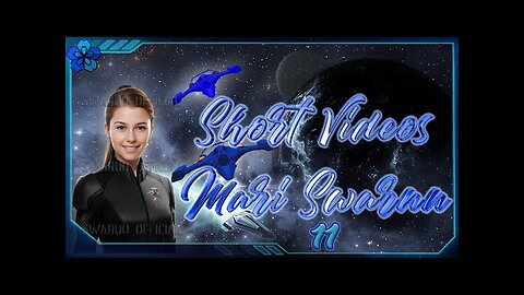 Comment Mari Swaruu est arrivée ici. Vidéo courte numéro 11, Partie 2. 🚀🌌