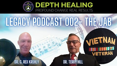 Depth Healing Legacy Podcast 002 - The Jab with Terry Hill