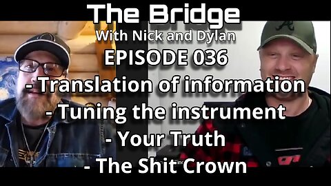 The Bridge With Nick and Dylan Episode 036