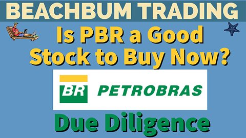Is Petroleo Brasileiro S.A. - Petrobras Stock (PBR) a Good Stock to Buy Now?