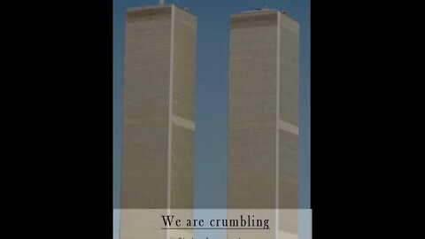 We Are Crumbling - A 9/11 Poem