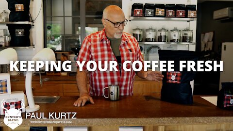 How To Keep Your Coffee Fresh - Hunter's Blend Coffee