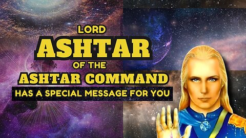 🌌Channeling Cmdr. Ashtar of the Ashtar Galactic Command: Unveiling Your True Purpose and Mission🌌