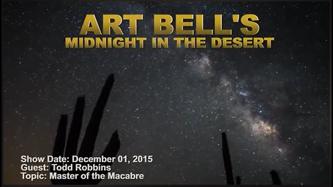 Art Bell Radio with Todd Robbins - Masters of the Macabre