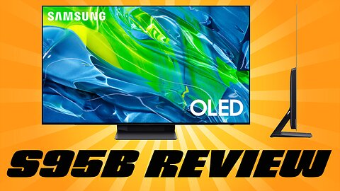 Samsung S95B QD-OLED TV Review