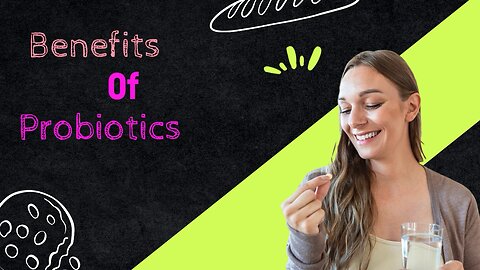What are the benefits of probiotics?