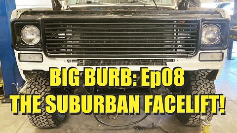 The Suburban Facelift and EMP Devices - Big Burb | Ep08