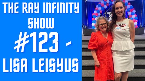 The Ray Infinity Show #123 - Lisa Leisyus