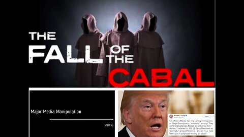 The Fall of The Cabal Part 6 - Major Media Manipulation, FAKENEWS = TREASON