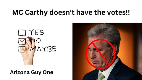 Kevin McCarthy doesn't have the V O T E S !!! what now??