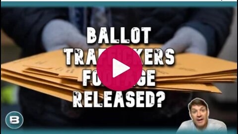 Banned On YouTube! Illegal Ballot Trafficking Footage!