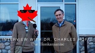 Interview with Dr. Charles Hoffe - The Honkamaniac