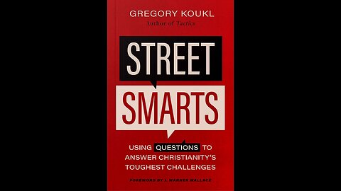 "Street Smarts" by Greg Koukl - Book of the Week (04/21/24)