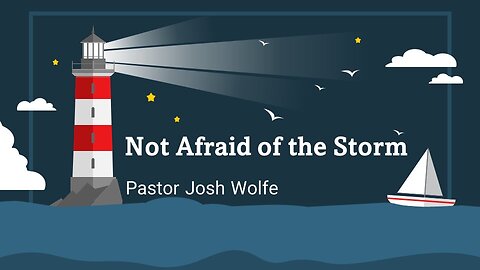 Not Afraid Of The Storm full message