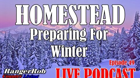 Homestead Preparing For Winter | Podcast 49