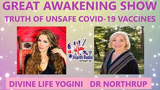 DOCTOR NORTHRUP-TRUTH OF UNSAFE COVID-19 VACCINES