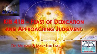 Feast Of Dedication And Approaching Judgement- __Michael Lake
