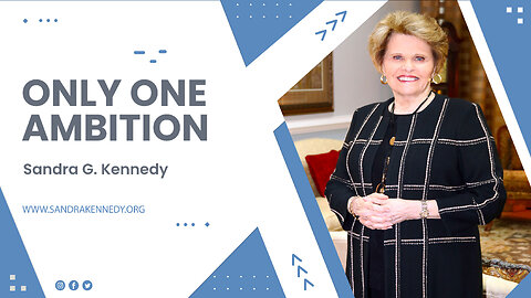 Only One Ambition | Dr. Sandra G. Kennedy