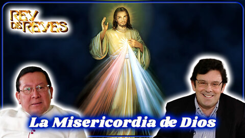 La Misericorida de Dios - Rey de Reyes