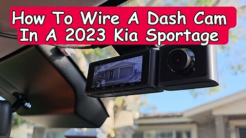How To Wire A Dash Cam In A 2023 Kia Sportage? (Watch My Very Special Solution ;-))