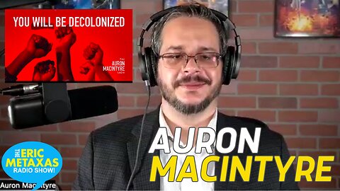Auron MacIntyre | You Will Be Decolonized